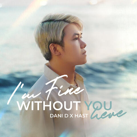 I'm Fine Without You Here album art
