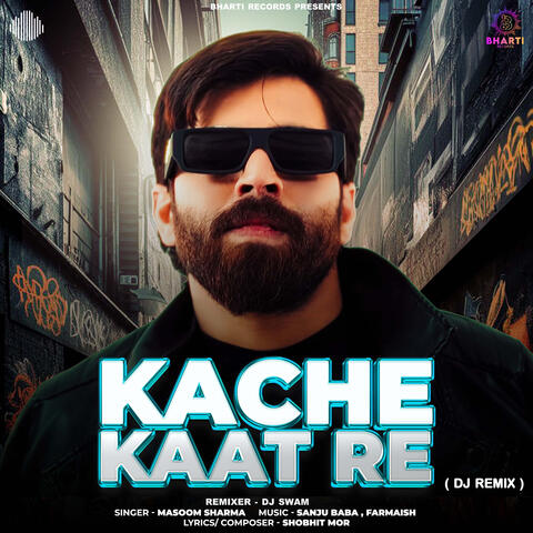 Kache Kaat Re album art
