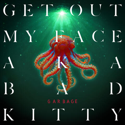 Get Out My Face AKA Bad Kitty album art