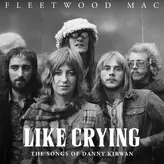 Image of Like Crying: The Songs of Danny Kirwan
