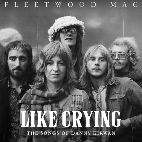 Like Crying: The Songs of Danny Kirwan album art
