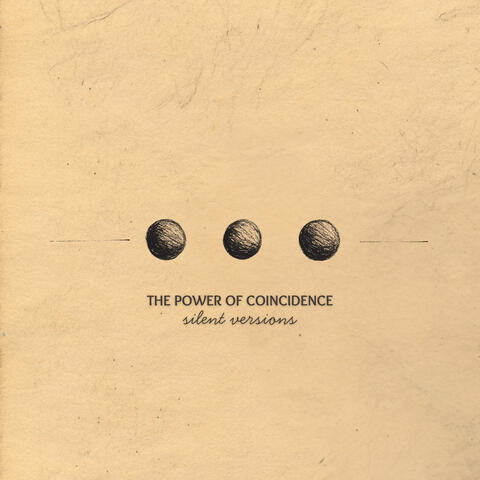 The Power of Coincidence: silent versions album art