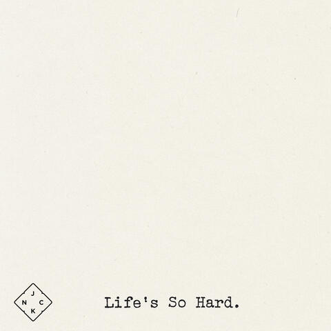 Life's So Hard (Sometimes) album art