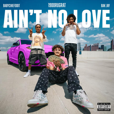 Ain't No Love (feat. BabyChiefDoit & BAK Jay) album art