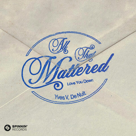 All That Mattered (Love You Down) album art