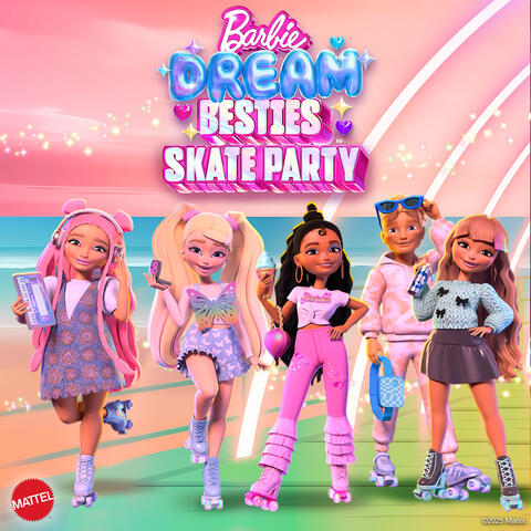Barbie Dream Besties Skate Party album art
