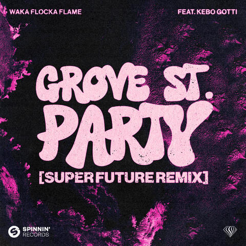 Grove St. Party (feat. Kebo Gotti) [Super Future Remix] album art