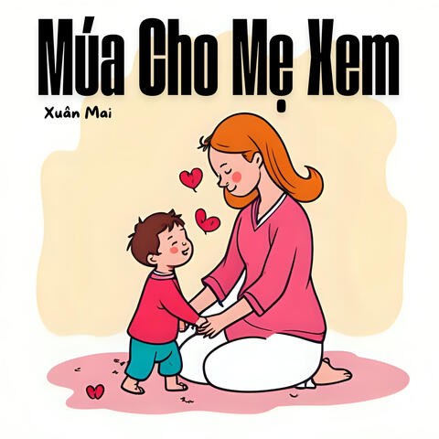 Múa Cho Mẹ Xem album art