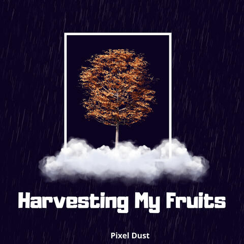 Harvesting My Fruits album art