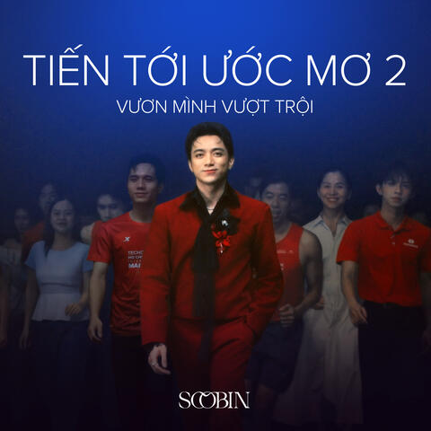 Tiến Tới Ước Mơ 2 (feat. Rhymastic & SlimV) album art