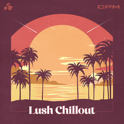 Lush Chillout album art