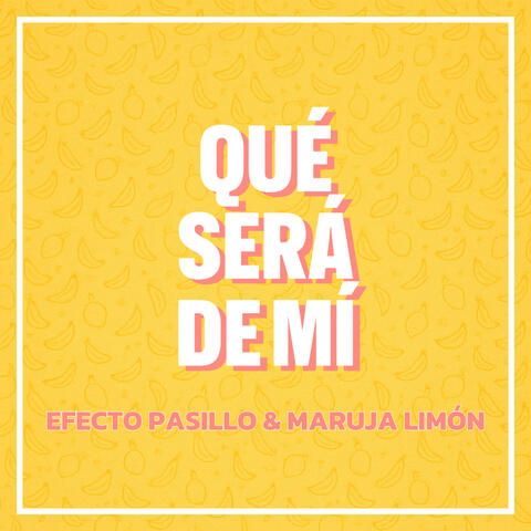 Qué será de mí (feat. Maruja Limón) album art