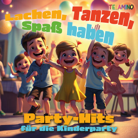 Lachen, Tanzen, Spaß haben: Party Hits für die Kinderparty album art
