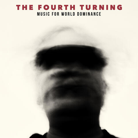 The Fourth Turning - Music For World Dominance album art