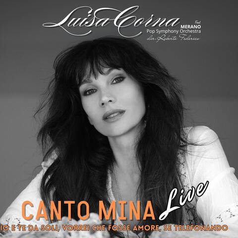 Canto Mina: Io e te da soli, Vorrei che fosse amore, Se telefonando (feat. Merano Pop Symphony Orchestra & Roberto Federico) album art