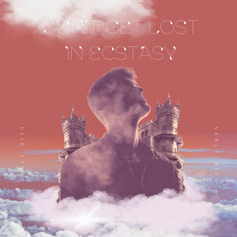 Don't Get Lost In Ecstasy album art