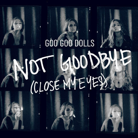 Not Goodbye (Close My Eyes) album art