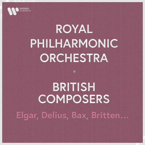 Royal Philharmonic Orchestra - British Composers. Elgar, Holst, Bax, Delius... album art