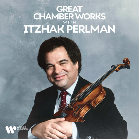 Great Chamber Works with Itzhak Perlman album art
