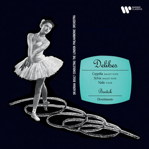 Delibes: Ballet Suites from Coppélia & Sylvia, Valse from Naïla - Bartók: Divertimento, Sz. 113 album art