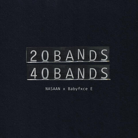 20 BANDS 40 BANDS (feat. Babyfxce E) album art