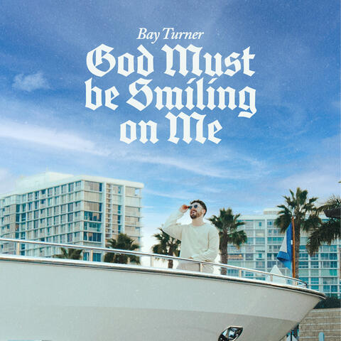 God Must Be Smiling On Me album art