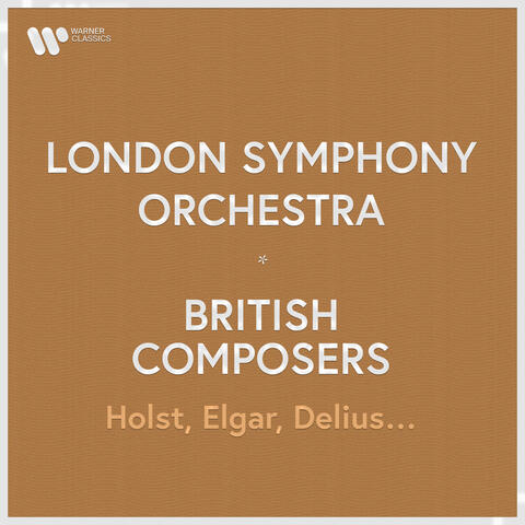 London Symphony Orchestra - British Composers. Holst, Elgar, Delius... album art