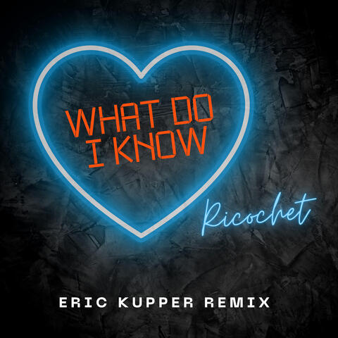What Do I Know (Eric Kupper Dance Remix) album art