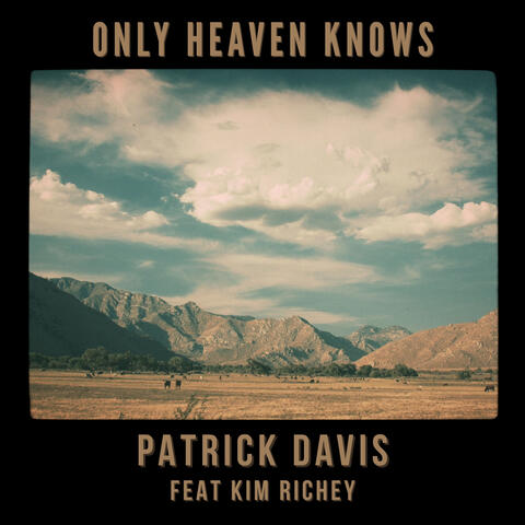 Only Heaven Knows (feat. Kim Richey) album art