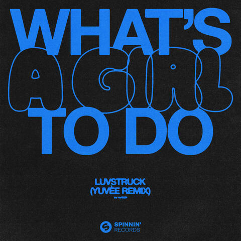 What's A Girl To Do (Yuvèe Remix) album art