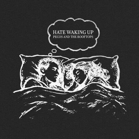 Hate Waking Up album art