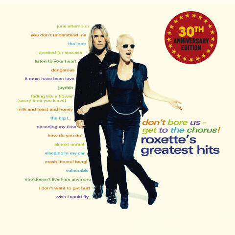 Don't Bore Us - Get to the Chorus! Roxette's Greatest Hits 30th Anniversary Edition album art