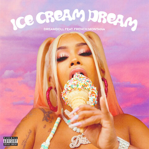 Ice Cream Dream (feat. French Montana) album art