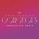 Image of Good Morning Gorgeous (Emmaculate Remix)