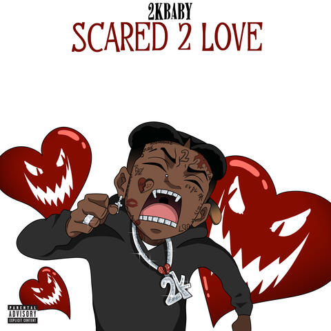 Scared 2 Love album art