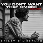 Image of You Don’t Want That Smoke.