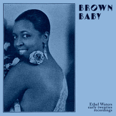 Brown Baby: Ethel's Early Twenties Recordings album art