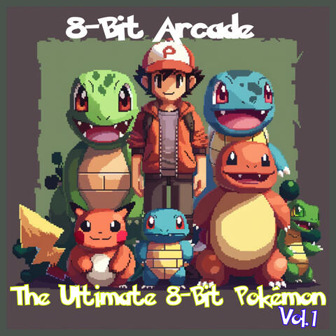 The Ultimate 8-Bit Pokémon Themes, Vol. 1 album art