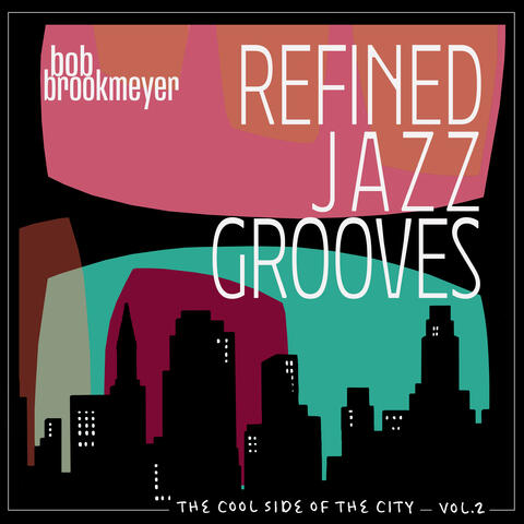 The Cool Side of The City, Vol. 2 - Refined Jazz Grooves album art