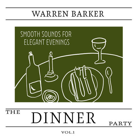 The Dinner Party, Vol. 1 - Smooth Sounds for Elegant Evenings album art