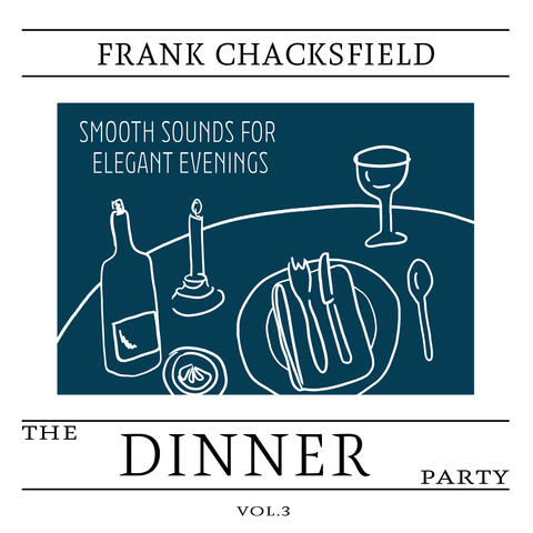 The Dinner Party, Vol. 3 - Smooth Sounds for Elegant Evenings album art