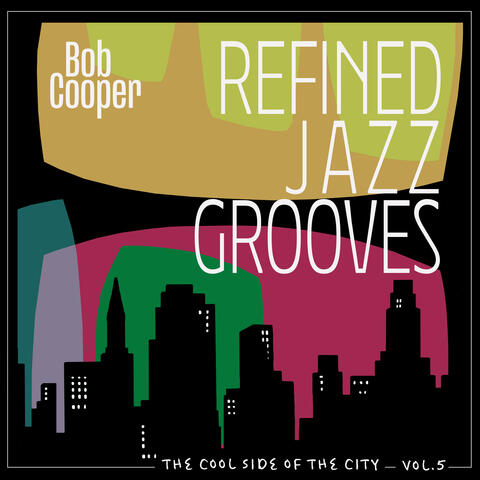 The Cool Side of the City, Vol. 5 - Refined Jazz Grooves album art