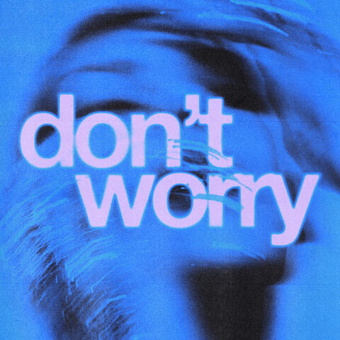 Don't Worry album art