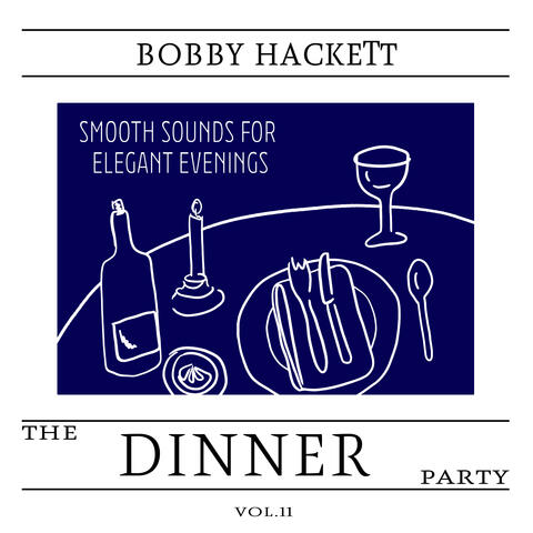 The Dinner Party, Vol. 11 - Smooth Sounds for Elegant Evenings album art