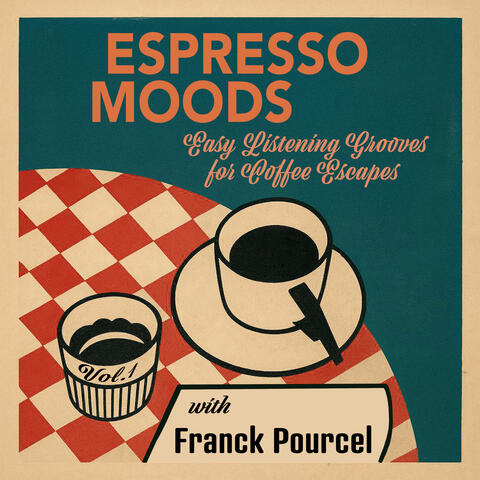 Espresso Moods, Vol. 1 - Easy Listening Grooves for Coffee Escapes album art