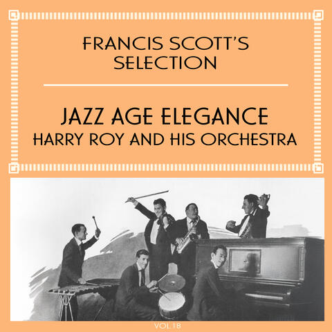 Francis Scott's Selection, Vol. 18 - Jazz Age Elegance album art