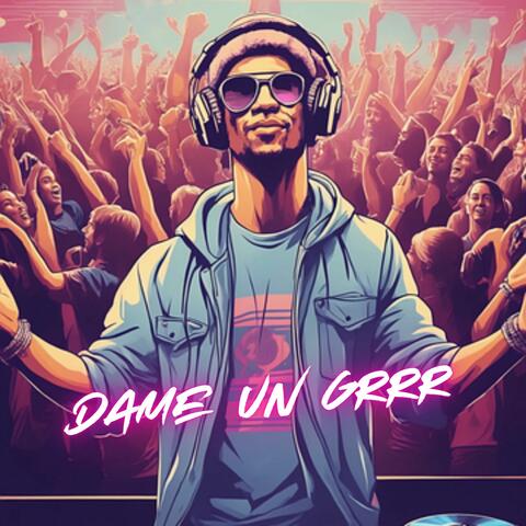 Dame Un Grrr album art