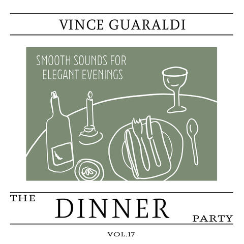 The Dinner Party, Vol. 17 - Smooth Sounds for Elegant Evenings album art