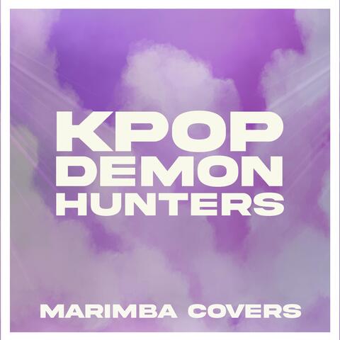 KPop Demon Hunters (Marimba Covers) album art