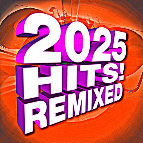 2025 Hits! Remixed album art